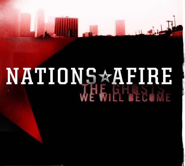 Nations Afire - The Ghost We Will Become